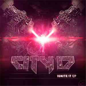 City 17 - Ignite It EP