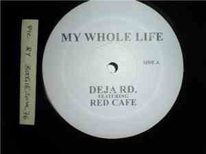 Deja RD Featuring Red Cafe - My Whole Life