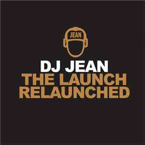 DJ Jean - The Launch Relaunched