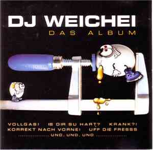 DJ Weichei - Das Album