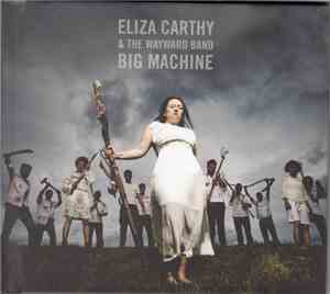 Eliza Carthy & The Wayward Band - Big Machine