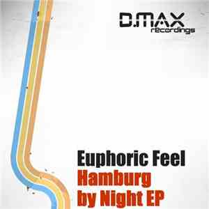 Euphoric Feel - Hamburg By Night EP