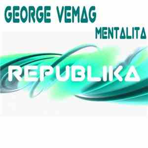 George Vemag - Mentalita