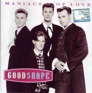 Good Shape - Maniacs Of Love
