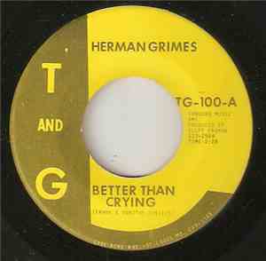 Herman Grimes - Better Than Crying