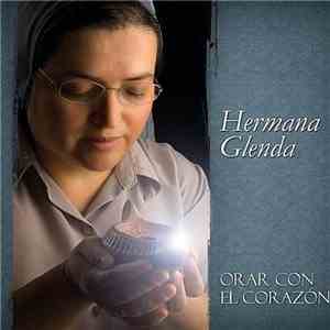 Hermana Glenda - Orar Con El Corazón