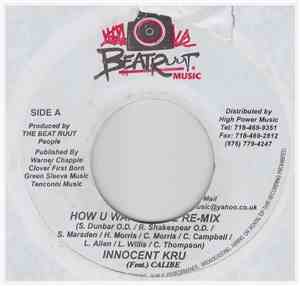 Innocent Kru feat. Calibe / Innocent Kru - How U Wanna Live Re-Mix / To You