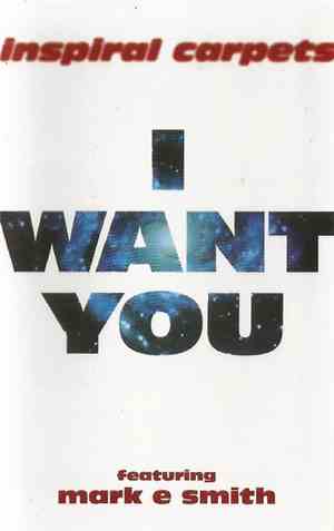 Inspiral Carpets - I Want You