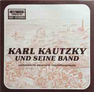Karl Kautzky - Karl Kautzky Und Seine Band (Volkstümliche Wienerische Unter ...