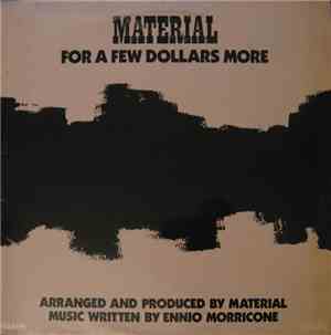 Material - For A Few Dollars More