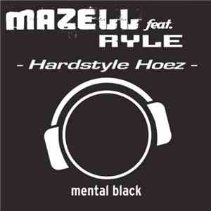 Mazell Feat. Ryle - Hardstyle Hoez