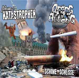 Neue Katastrophen / Oräng Ättäng - Schöne Scheisse