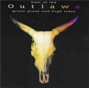 Outlaws - Green Grass & High Tides - Best Of