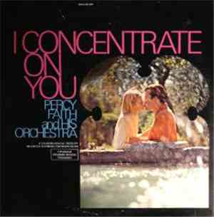 Percy Faith And His Orchestra - I Concentrate On You