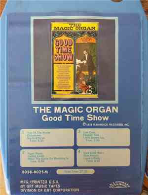 The Magic Organ - Good Time Show