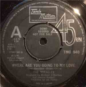 The Miracles - Where Are You Going To My Love