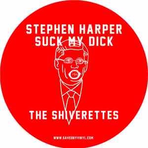 The Shiverettes - Stephen Harper Suck My Dick