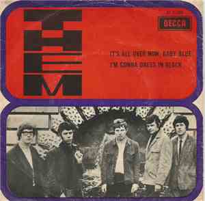 Them  - It's All Over Now, Baby Blue / I'm Gonna Dress In Black