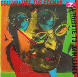 Various - Celebrating The Eggman: A Tribute To John Lennon