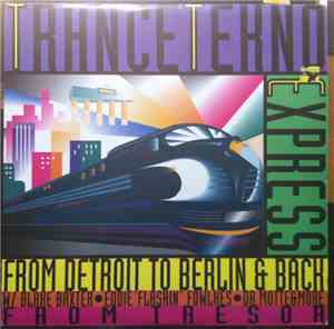 Various - Trance Tekno Express - From Detroit To Berlin & Back