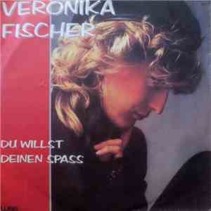 Veronika Fischer - Du Willst Deinen Spass