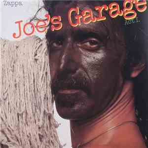 Zappa - Joe's Garage Act I