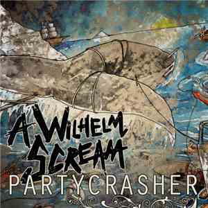 A Wilhelm Scream - Partycrasher