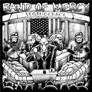 Band Of Mercy  - Veganocracy (Anthology)