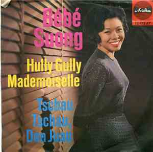Bébé Suong - Hully Gully Mademoiselle / Tschau Tschau, Don Juan