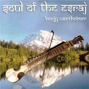 Benjy Wertheimer - Soul Of The Esraj