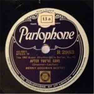 Benny Goodman Sextet / Benny Goodman Trio - After You've Gone / Body And So ...