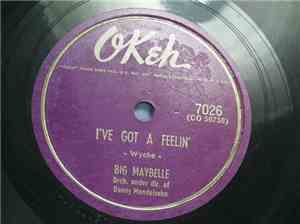 Big Maybelle - I've Got A Feelin' / You'll Never Know