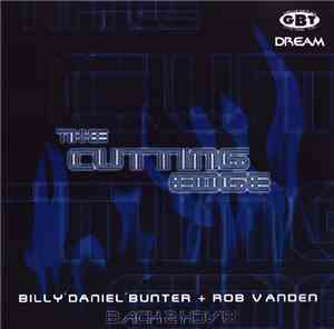 Billy 'Daniel' Bunter + Rob Vanden - The Cutting Edge