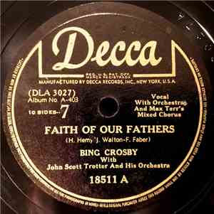 Bing Crosby With John Scott Trotter And His Orchestra - Faith Of Our Father ...