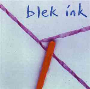 Blek Ink - Blek Ink