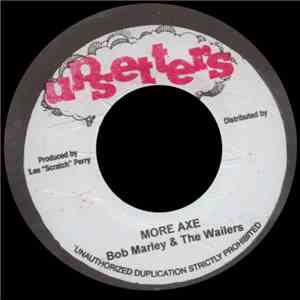 Bob Marley & The Wailers - More Axe