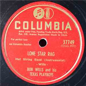 Bob Wills And His Texas Playboys - Lone Star Rag / I Don't Lov'a Nobody