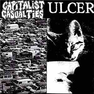 Capitalist Casualties / Ulcer  - Capitalist Casualties / Ulcer