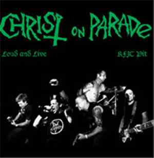 Christ On Parade - Loud And Live  - KFJC Pit - 08/15/07