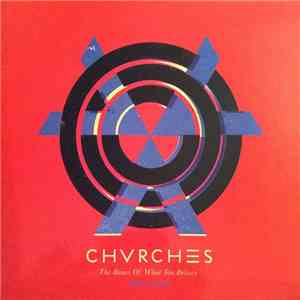 Chvrches - The Bones Of What You Believe