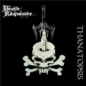 Death Requisite - Thanatopsis