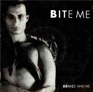Denizz And Me - Bite Me / Lounge Lizard