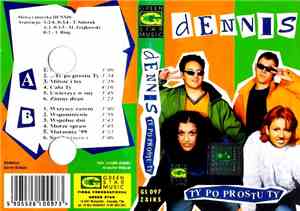 Dennis  - Ty Po Prostu Ty