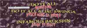 Do It All / Jac Swinga / Infamous Backspin - Dangerous / Which Side Iz Which / Ready To Party