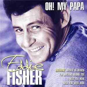 Eddie Fisher - Oh! My Papa