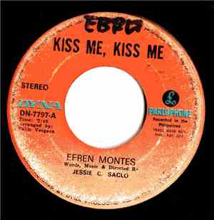 Efren Montes - Kiss Me, Kiss Me