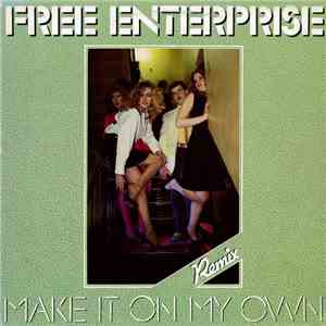 Free Enterprise - Make It On My Own (Remix)