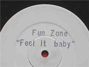 Fun Zone - Feel It Baby