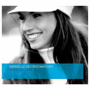 Gabrielle Destroismaisons - La Vie Qui Danse