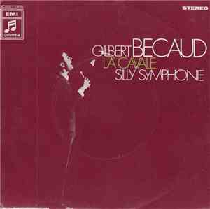 Gilbert Becaud - La Cavale / Silly Symphonie